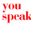 you speak